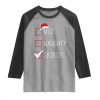 Nice Naughty Skibidi Raglan Shirt Funny Christmas Santa List