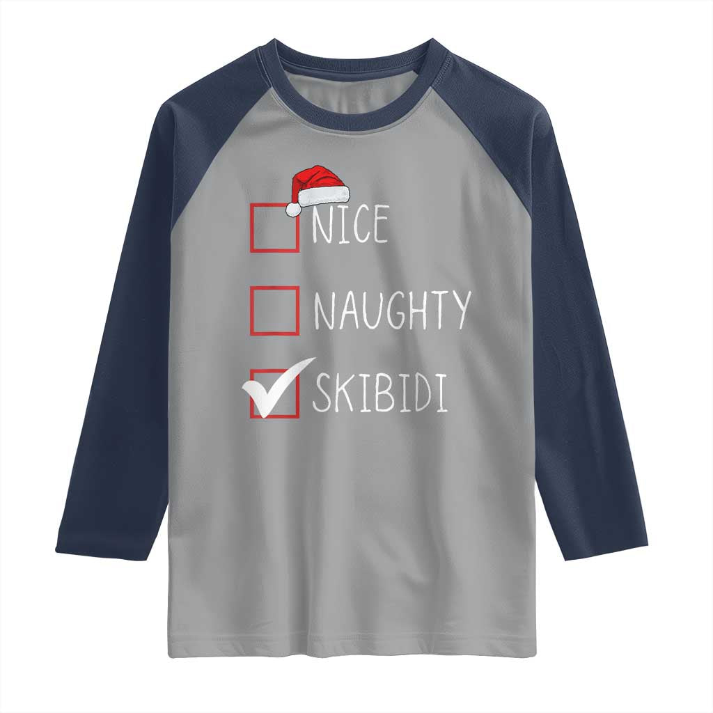 Nice Naughty Skibidi Raglan Shirt Funny Christmas Santa List