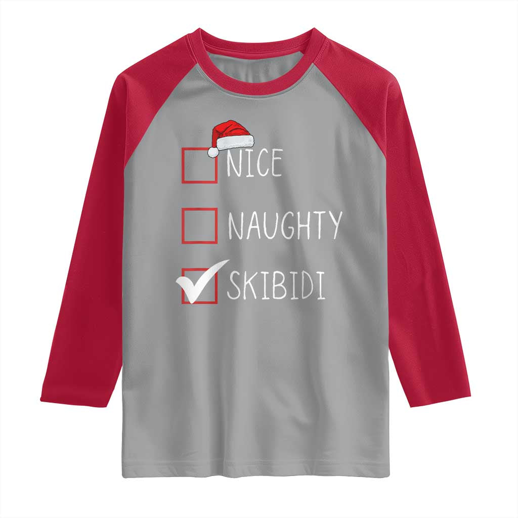 Nice Naughty Skibidi Raglan Shirt Funny Christmas Santa List