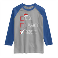 Nice Naughty Skibidi Raglan Shirt Funny Christmas Santa List
