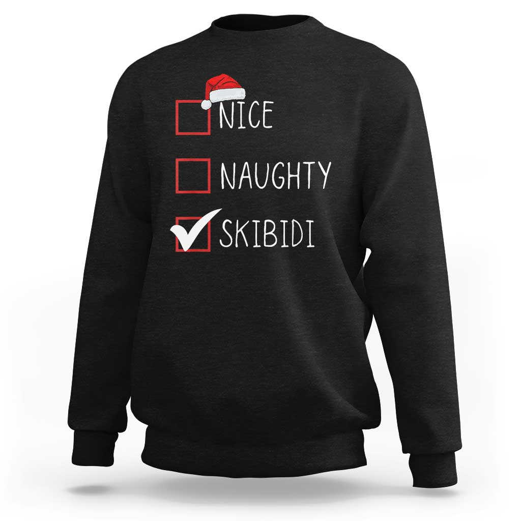 Nice Naughty Skibidi Sweatshirt Funny Christmas Santa List - Wonder Print Shop