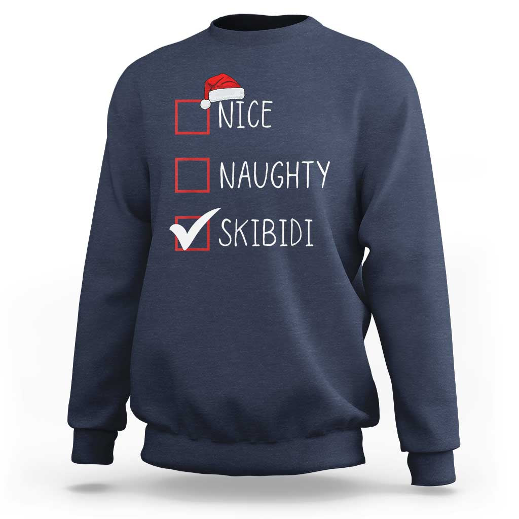 Nice Naughty Skibidi Sweatshirt Funny Christmas Santa List - Wonder Print Shop