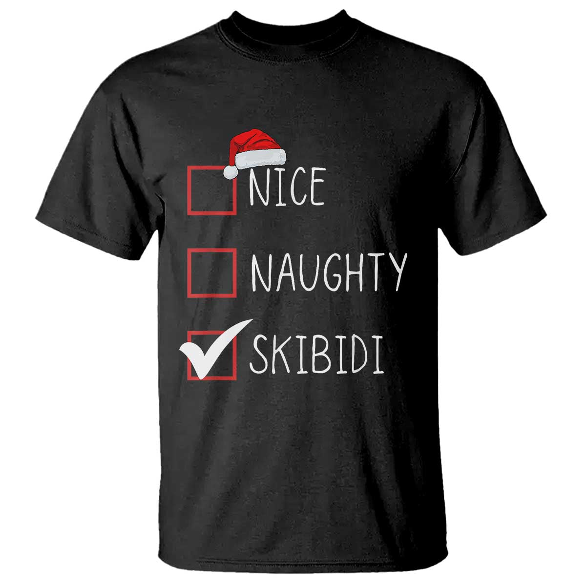 Nice Naughty Skibidi T Shirt Funny Christmas Santa List - Wonder Print Shop