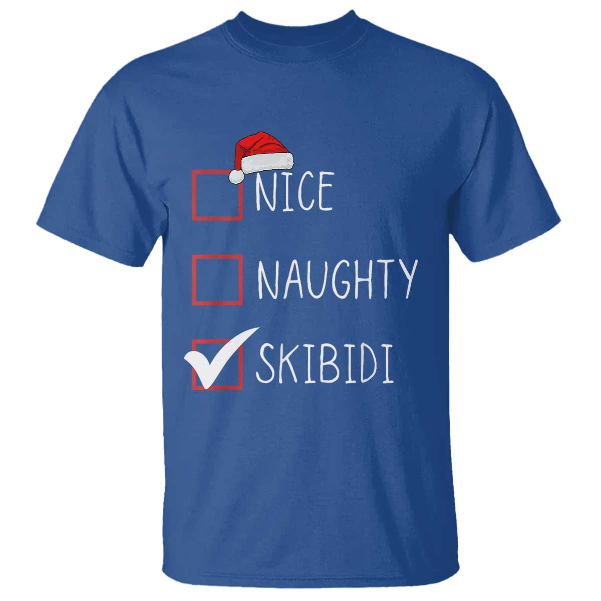 Nice Naughty Skibidi T Shirt Funny Christmas Santa List - Wonder Print Shop