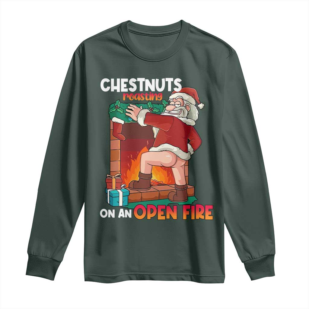 Funny Naughty Santa Long Sleeve Shirt Chestnuts Roasting On An Open Fire Dirty Food Pun Xmas Joke