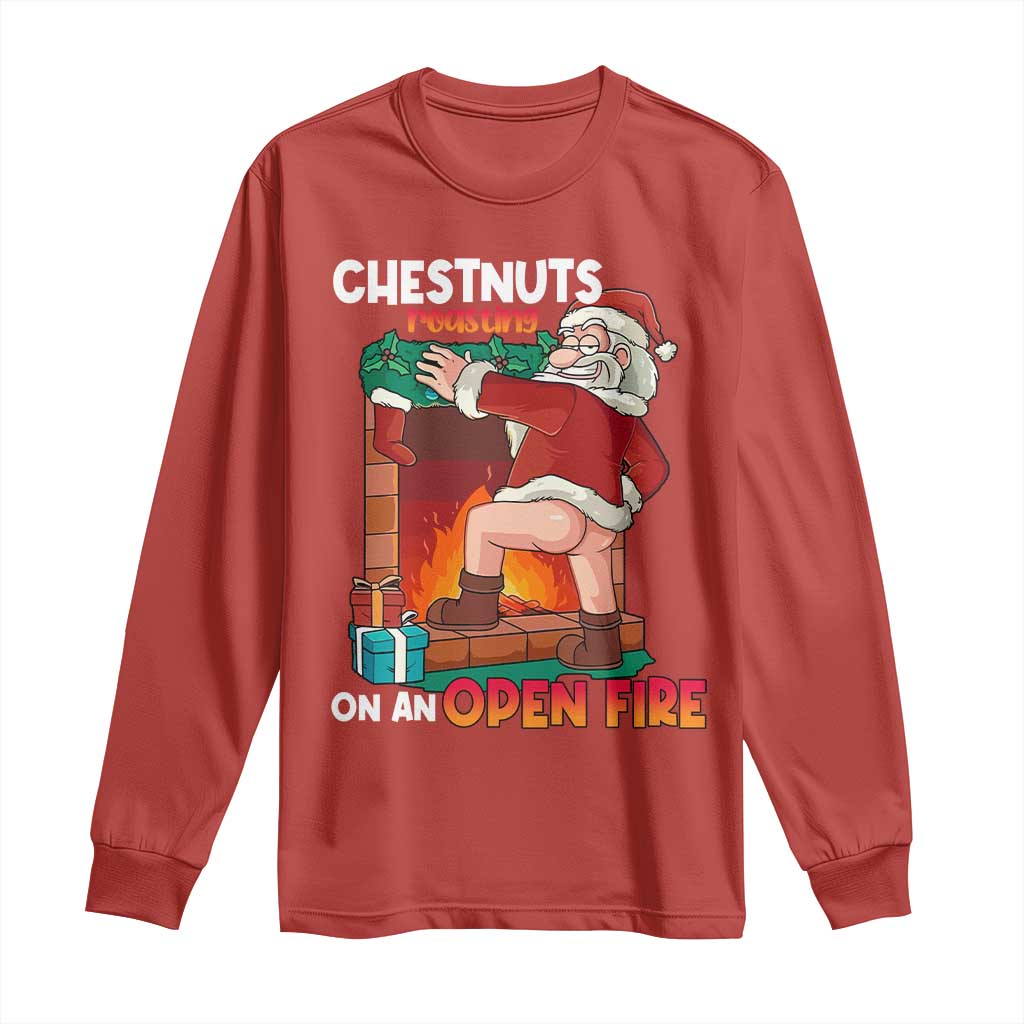 Funny Naughty Santa Long Sleeve Shirt Chestnuts Roasting On An Open Fire Dirty Food Pun Xmas Joke
