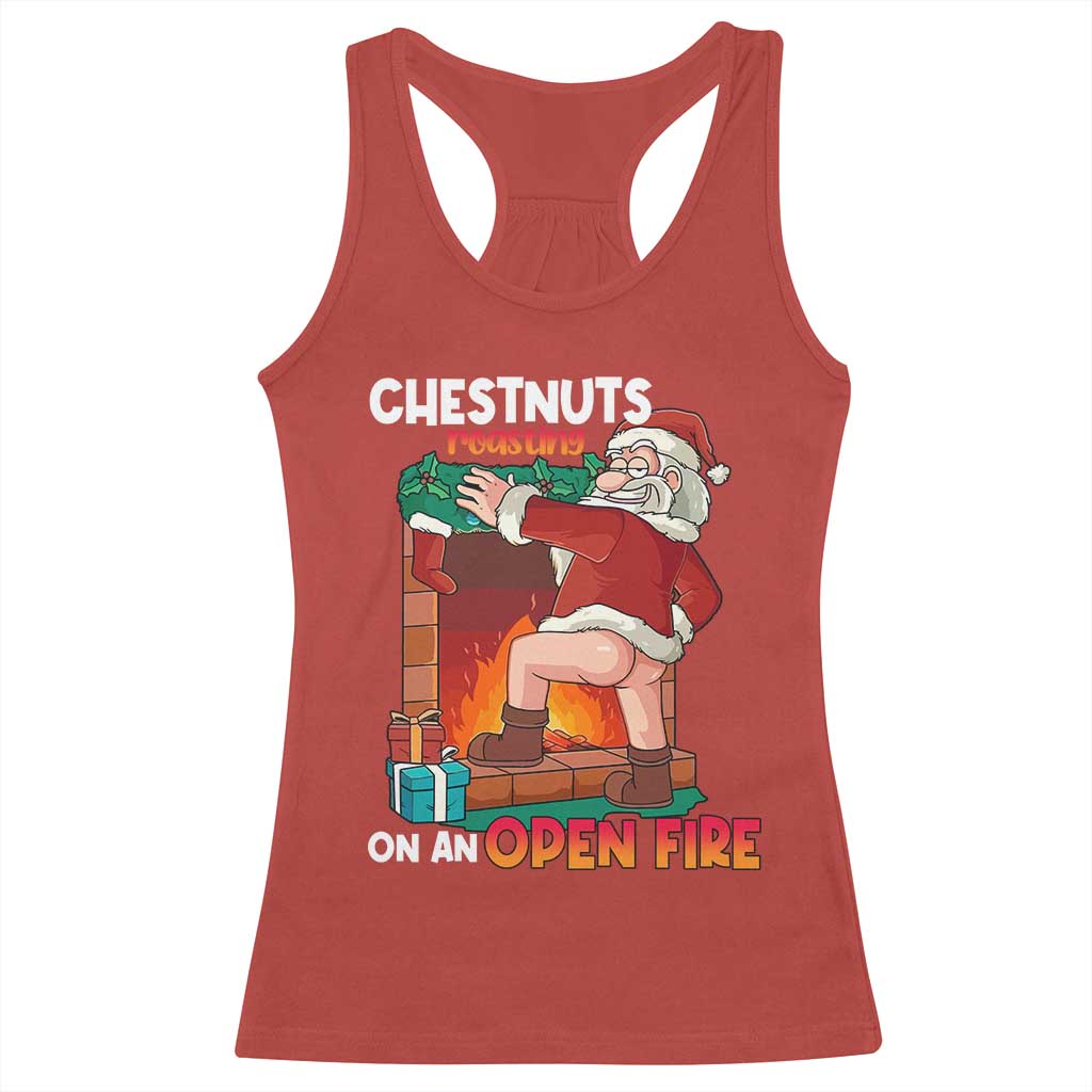 Funny Naughty Santa Racerback Tank Top Chestnuts Roasting On An Open Fire Dirty Food Pun Xmas Joke