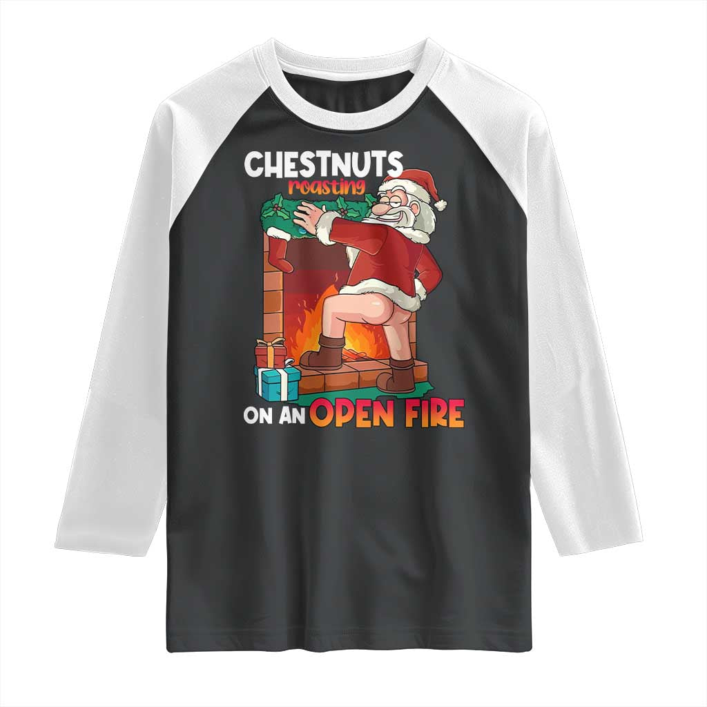 Funny Naughty Santa Raglan Shirt Chestnuts Roasting On An Open Fire Dirty Food Pun Xmas Joke