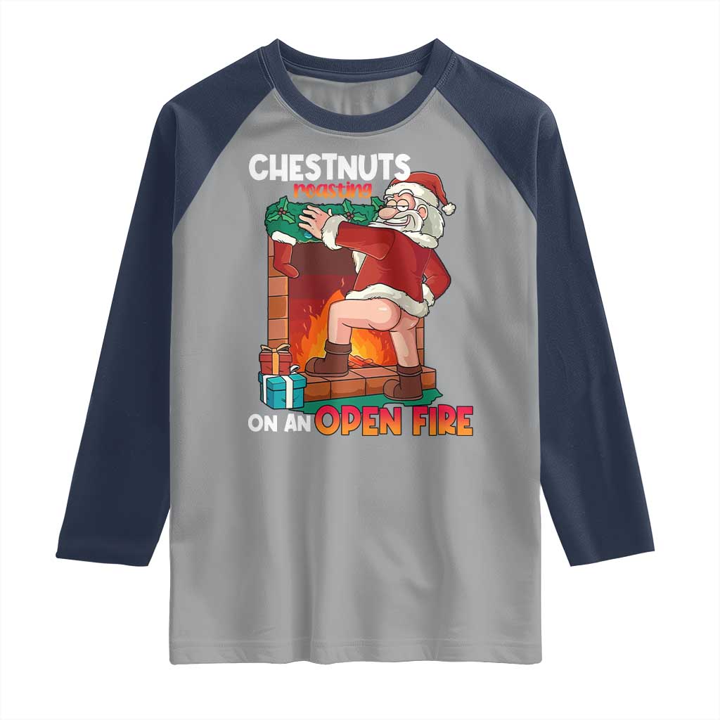 Funny Naughty Santa Raglan Shirt Chestnuts Roasting On An Open Fire Dirty Food Pun Xmas Joke
