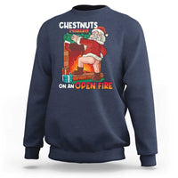 Funny Naughty Santa Sweatshirt Chestnuts Roasting On An Open Fire Dirty Food Pun Xmas Joke - Wonder Print Shop