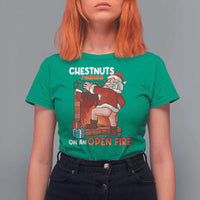 Funny Naughty Santa T Shirt For Women Chestnuts Roasting On An Open Fire Dirty Food Pun Xmas Joke - Wonder Print Shop