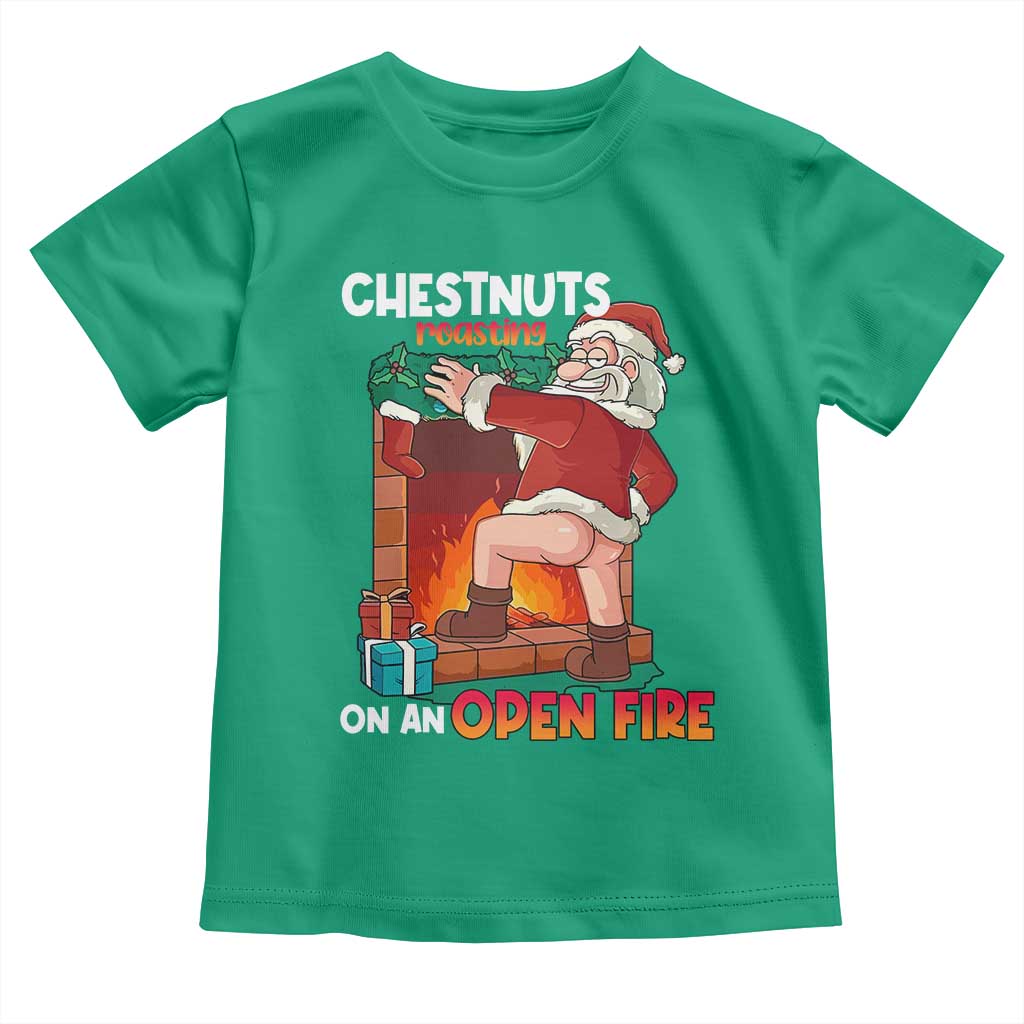 Funny Naughty Santa Toddler T Shirt Chestnuts Roasting On An Open Fire Dirty Food Pun Xmas Joke