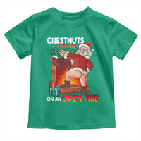 Funny Naughty Santa Toddler T Shirt Chestnuts Roasting On An Open Fire Dirty Food Pun Xmas Joke