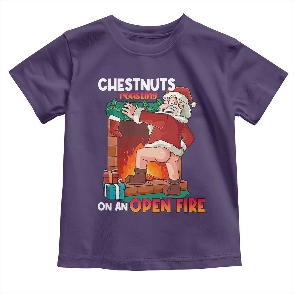 Funny Naughty Santa Toddler T Shirt Chestnuts Roasting On An Open Fire Dirty Food Pun Xmas Joke