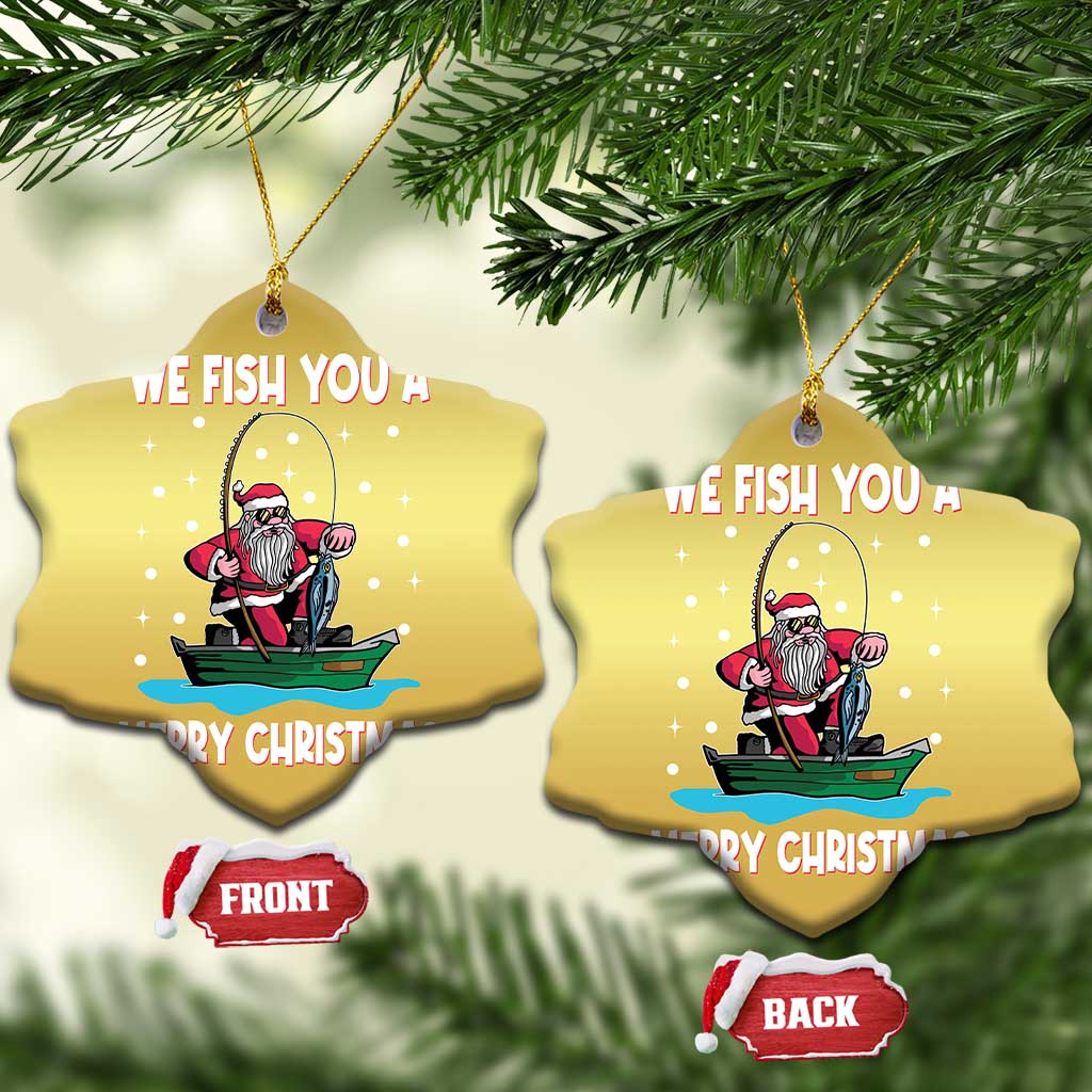 Santa Xmas Boat Fishing Christmas Ornament We Fish You A Merry Xmas Fisherman - Wonder Print Shop