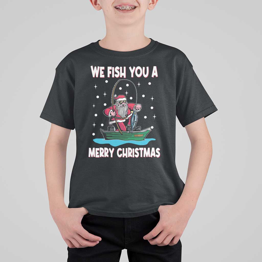 Santa Christmas Boat Fishing T Shirt For Kid We Fish You A Merry Xmas Fisherman - Wonder Print Shop