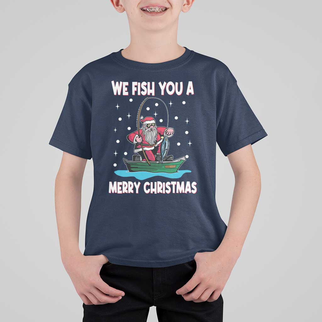 Santa Christmas Boat Fishing T Shirt For Kid We Fish You A Merry Xmas Fisherman - Wonder Print Shop