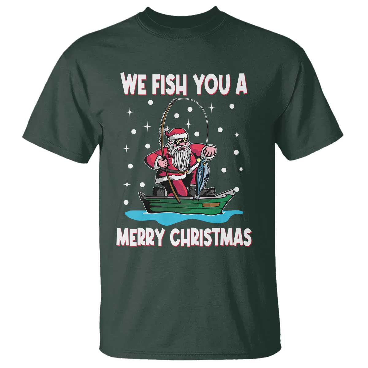 Santa Christmas Boat Fishing T Shirt We Fish You A Merry Xmas Fisherman - Wonder Print Shop