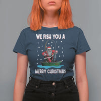 Santa Christmas Boat Fishing T Shirt For Women We Fish You A Merry Xmas Fisherman - Wonder Print Shop