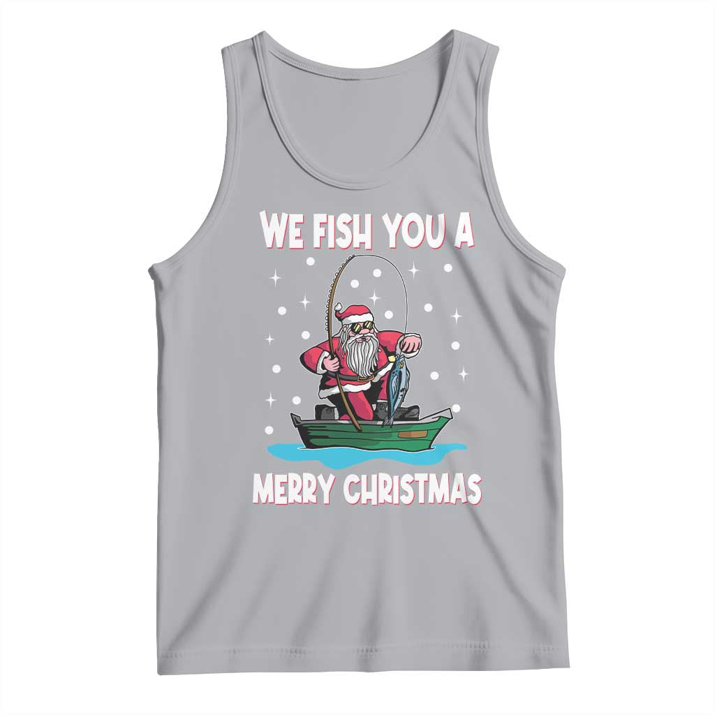 Santa Christmas Boat Fishing Tank Top We Fish You A Merry Xmas Fisherman