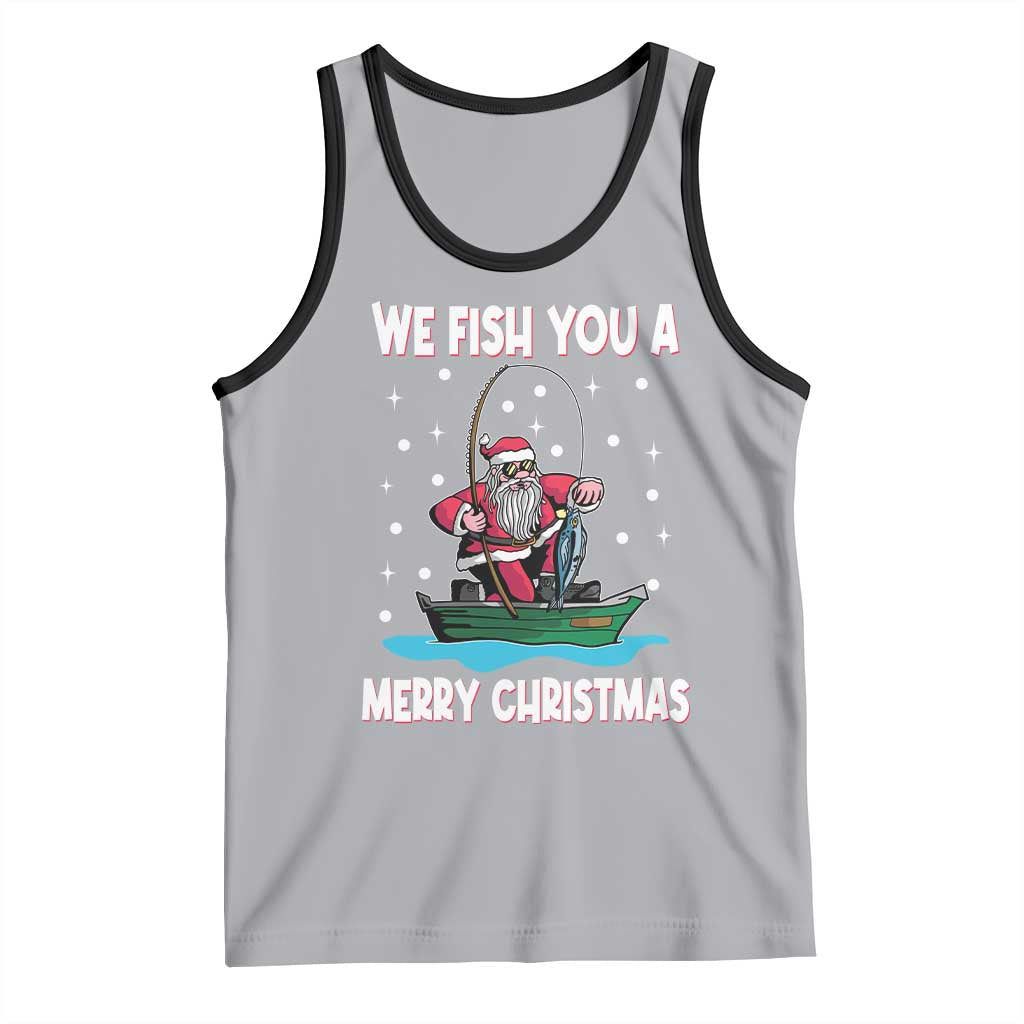 Santa Christmas Boat Fishing Tank Top We Fish You A Merry Xmas Fisherman