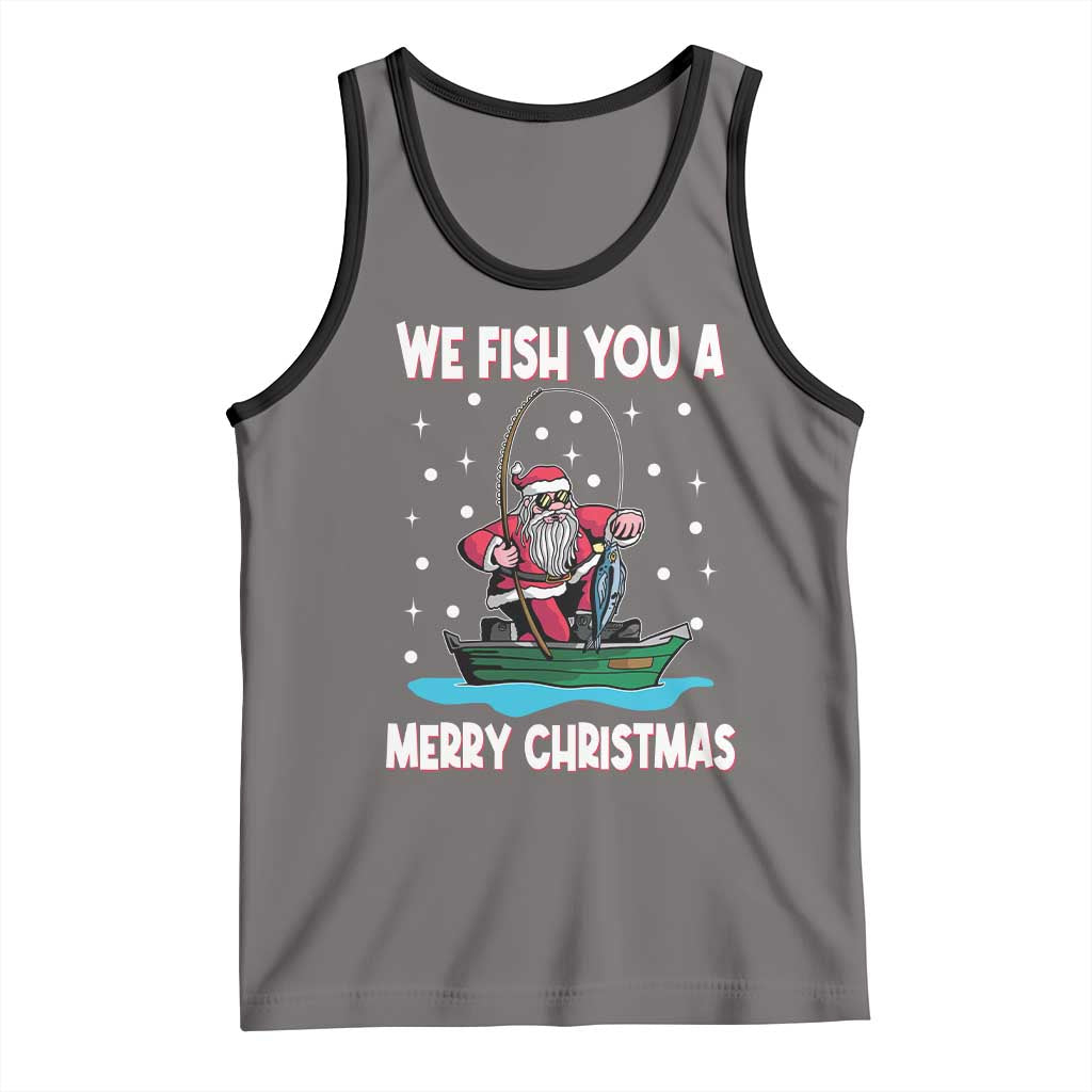 Santa Christmas Boat Fishing Tank Top We Fish You A Merry Xmas Fisherman