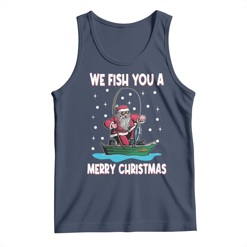 Santa Christmas Boat Fishing Tank Top We Fish You A Merry Xmas Fisherman