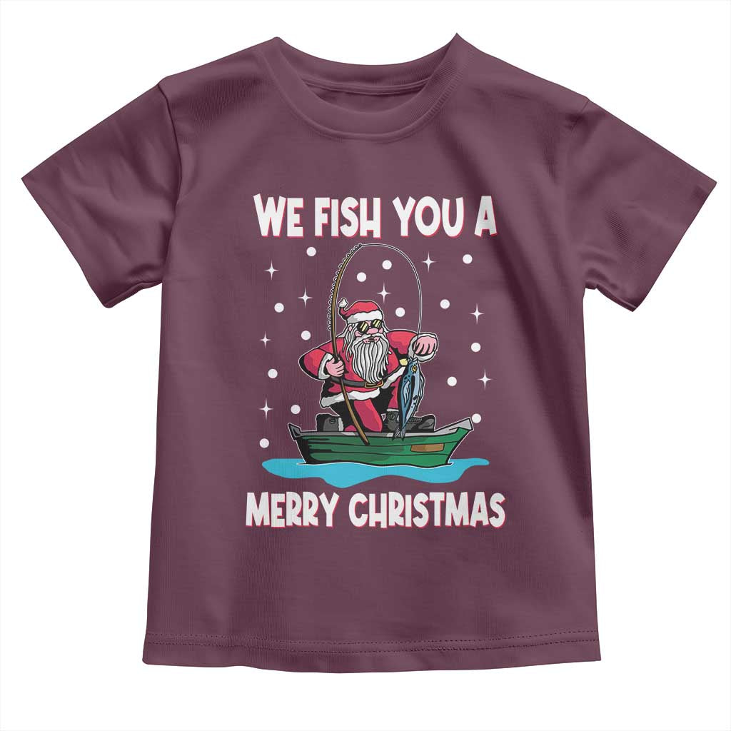 Santa Christmas Boat Fishing Toddler T Shirt We Fish You A Merry Xmas Fisherman