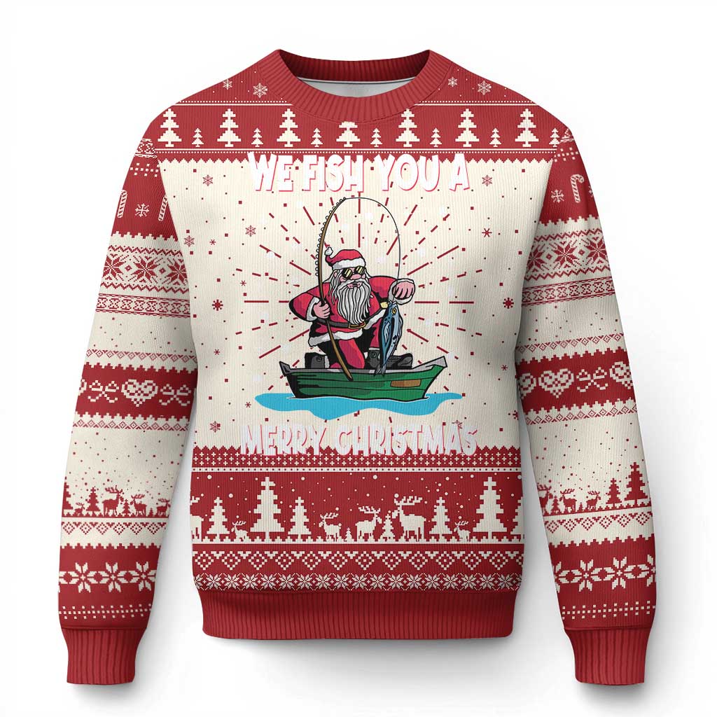 Santa Xmas Boat Fishing Ugly Christmas Sweater We Fish You A Merry Xmas Fisherman - Wonder Print Shop