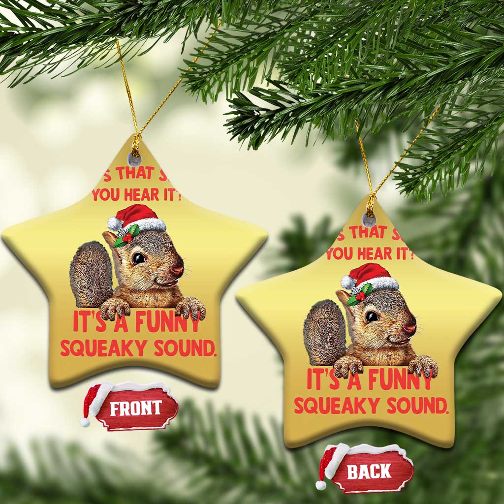 Xmas Squirrel Christmas Ornament It's A Funny Squeaky Sound Xmas Things - Wonder Print Shop