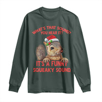 Christmas Squirrel Long Sleeve Shirt It's A Funny Squeaky Sound Xmas Things