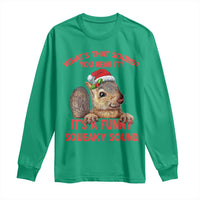 Christmas Squirrel Long Sleeve Shirt It's A Funny Squeaky Sound Xmas Things