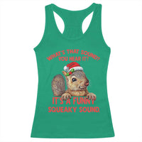Christmas Squirrel Racerback Tank Top It's A Funny Squeaky Sound Xmas Things