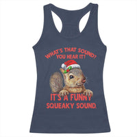Christmas Squirrel Racerback Tank Top It's A Funny Squeaky Sound Xmas Things