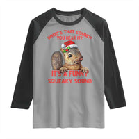 Christmas Squirrel Raglan Shirt It's A Funny Squeaky Sound Xmas Things