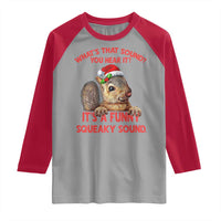 Christmas Squirrel Raglan Shirt It's A Funny Squeaky Sound Xmas Things