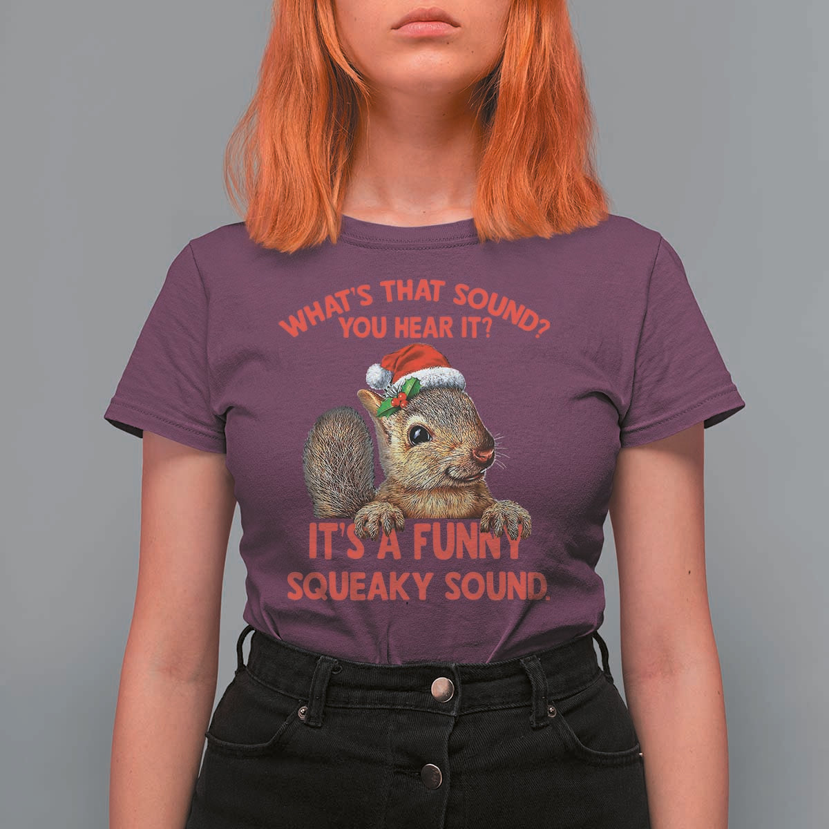 Christmas Squirrel T Shirt For Women It's A Funny Squeaky Sound Xmas Things - Wonder Print Shop