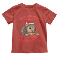 Christmas Squirrel Toddler T Shirt It's A Funny Squeaky Sound Xmas Things