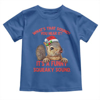 Christmas Squirrel Toddler T Shirt It's A Funny Squeaky Sound Xmas Things
