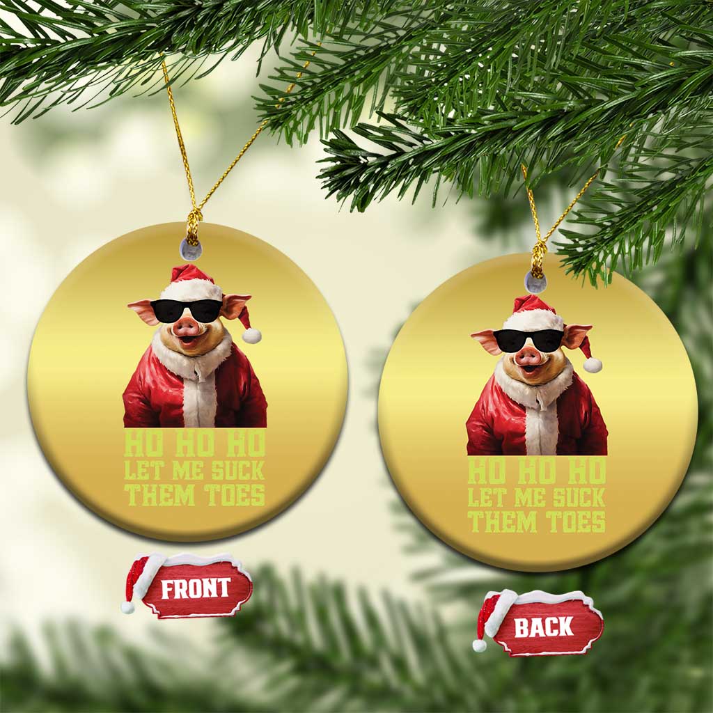 Funny Pig Santa Christmas Ornament Ho Ho Ho Let Me Suck Them Toes Weird Festive Christmas - Wonder Print Shop
