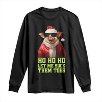 Funny Pig Santa Long Sleeve Shirt Ho Ho Ho Let Me Suck Them Toes Weird Festive Christmas