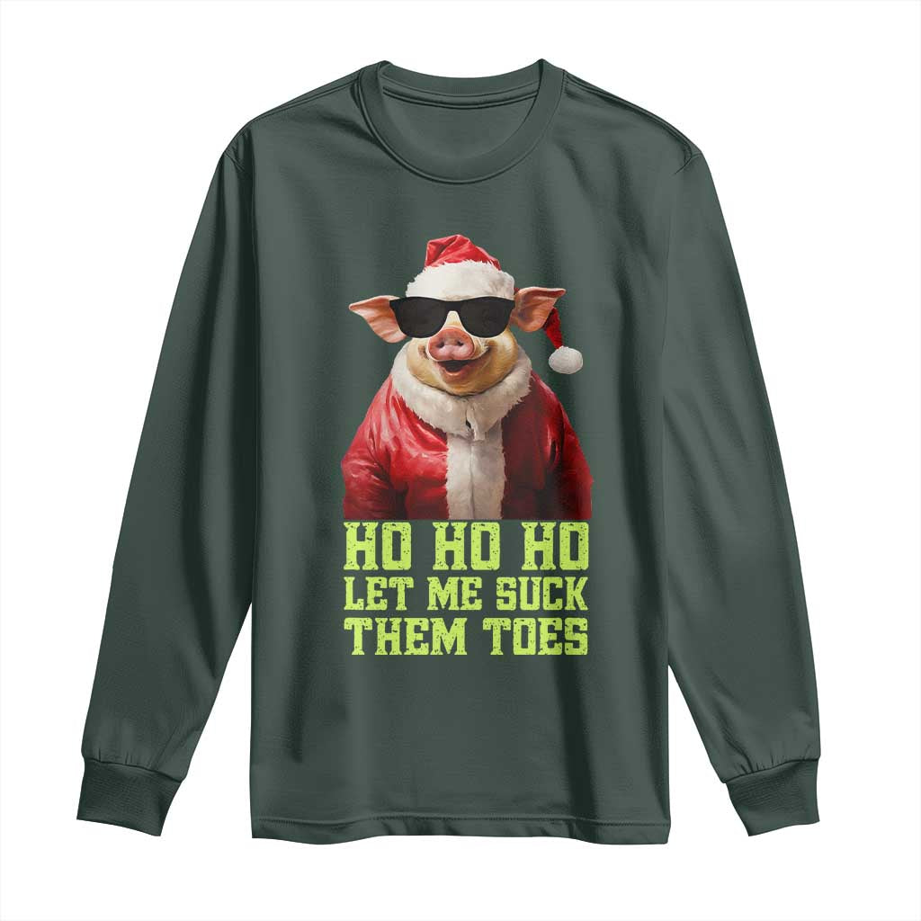 Funny Pig Santa Long Sleeve Shirt Ho Ho Ho Let Me Suck Them Toes Weird Festive Christmas