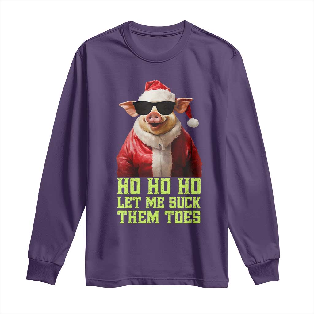 Funny Pig Santa Long Sleeve Shirt Ho Ho Ho Let Me Suck Them Toes Weird Festive Christmas