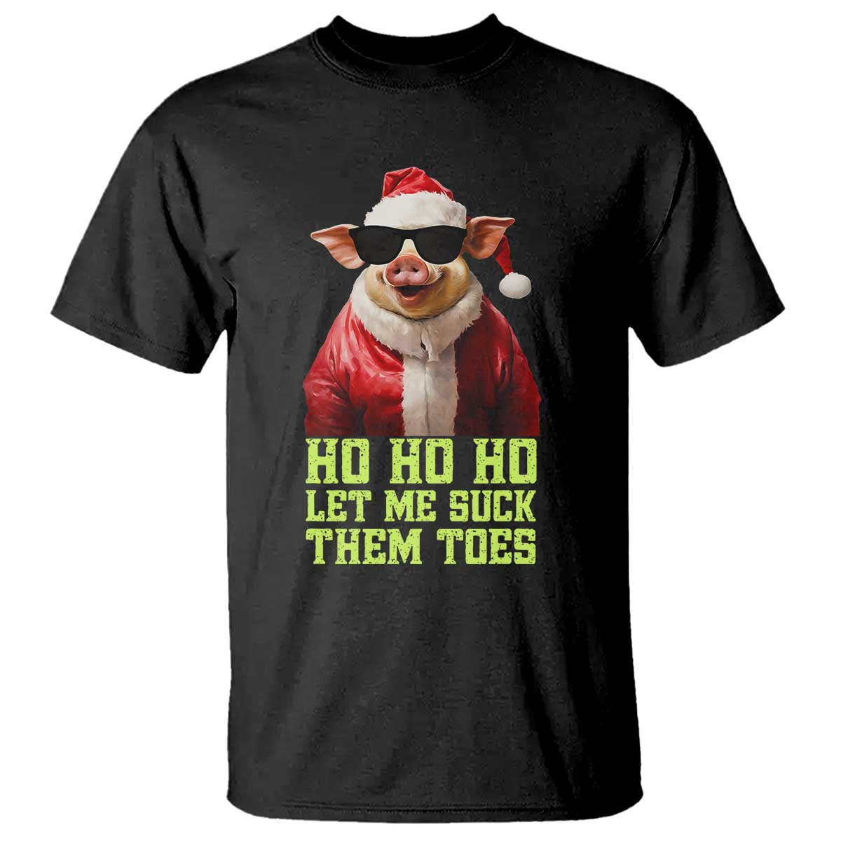 Funny Pig Santa T Shirt Ho Ho Ho Let Me Suck Them Toes Weird Festive Christmas - Wonder Print Shop