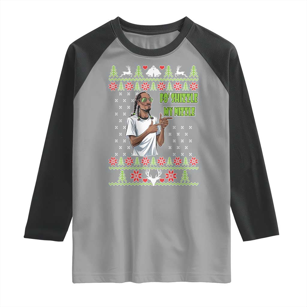 Funny Rapper Meme Christmas Raglan Shirt Fo Shizzle My Nizzle