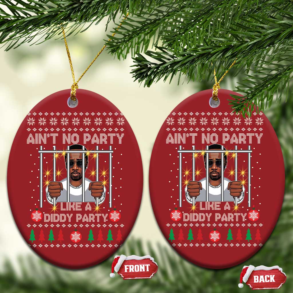 Funny Xmas Sarcastic Diddy Christmas Ornament Aint No Party Like A Diddy Party - Wonder Print Shop