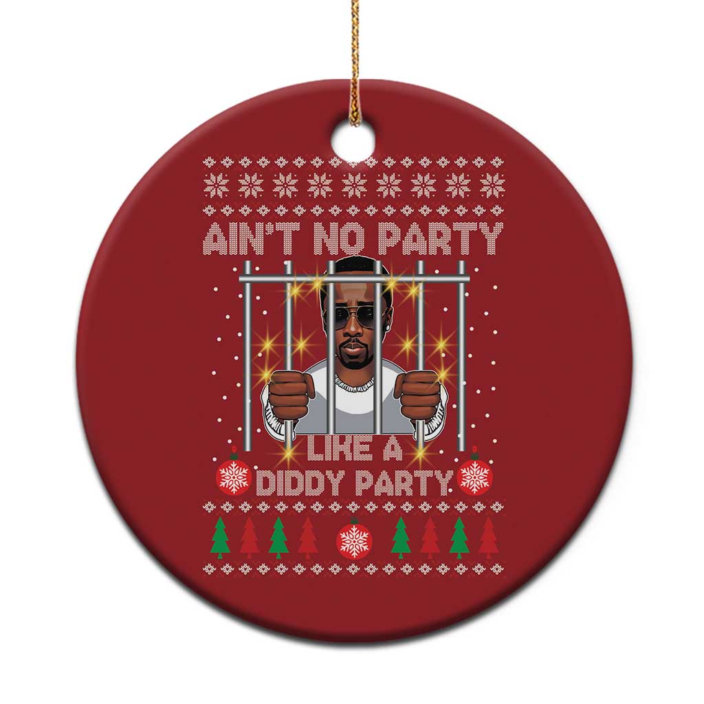Funny Xmas Sarcastic Diddy Christmas Ornament Aint No Party Like A Diddy Party - Wonder Print Shop