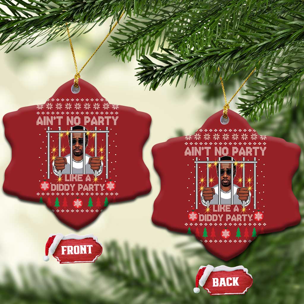Funny Xmas Sarcastic Diddy Christmas Ornament Aint No Party Like A Diddy Party - Wonder Print Shop