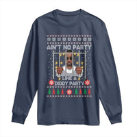 Funny Christmas Sarcastic Diddy Long Sleeve Shirt Aint No Party Like A Diddy Party