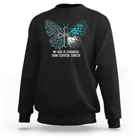 My God is Stronger Than Cervical Cancer Teal Butterfly Cross Sweatshirt - Wonder Print Shop